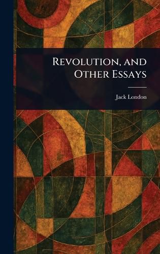 Cover image for Revolution, and Other Essays