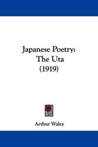Cover image for Japanese Poetry: The Uta (1919)