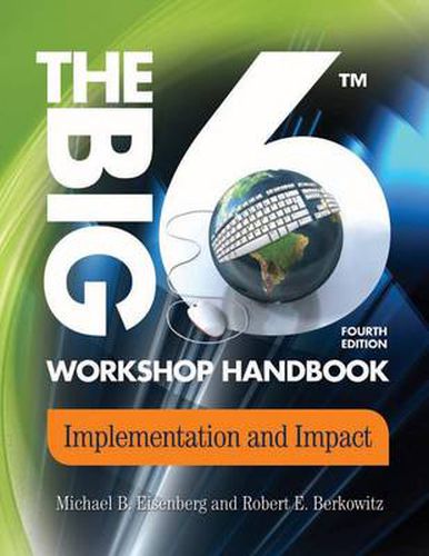 The Big6 Workshop Handbook: Implementation and Impact, 4th Edition