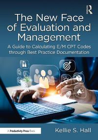 Cover image for The New Face of Evaluation and Management