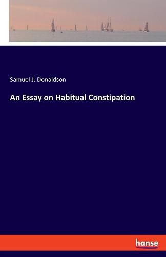 An Essay on Habitual Constipation