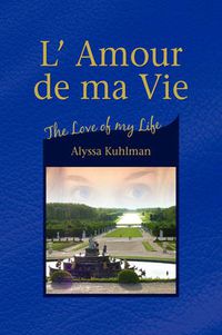 Cover image for L' Amour de Ma Vie