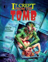 Cover image for It Crept From The Tomb: The Best of From The Tomb, Volume 2