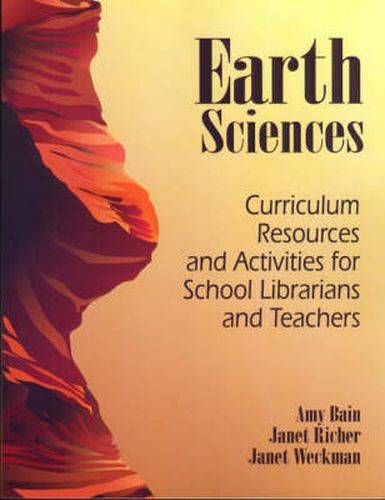 Cover image for Earth Sciences: Curriculum Resources and Activities for School Librarians and Teachers