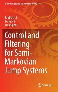 Cover image for Control and Filtering for Semi-Markovian Jump Systems