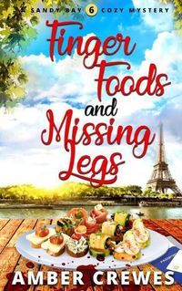 Cover image for Finger Foods and Missing Legs
