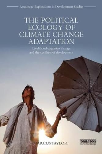 Cover image for The Political Ecology of Climate Change Adaptation: Livelihoods, agrarian change and the conflicts of development