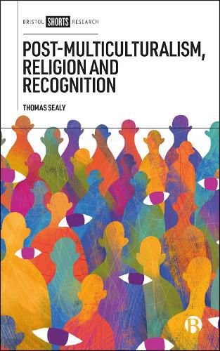 Cover image for Post-Multiculturalism, Religion and Recognition