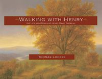 Cover image for Walking with Henry: The Life and Works of Henry David Thoreau