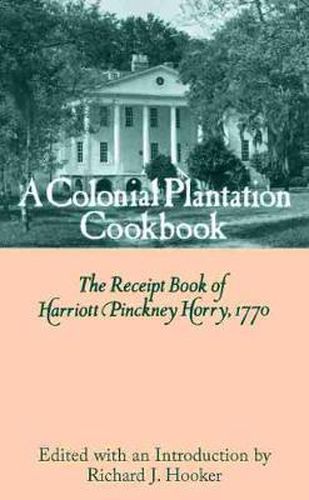 Cover image for Colonial Plantation Cook Book: Receipt Book, 1770