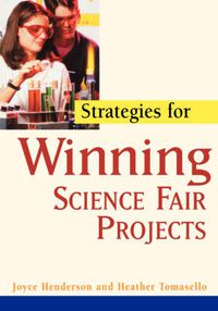 Cover image for Strategies for Winning Science Fair Projects