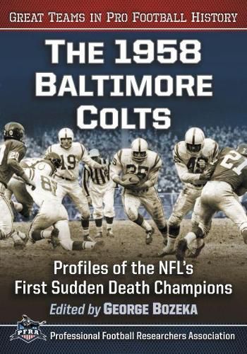 Cover image for The 1958 Baltimore Colts: Profiles of the NFL's First Sudden Death Champions