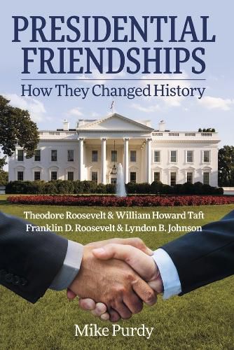 Cover image for Presidential Friendships: How They Changed History