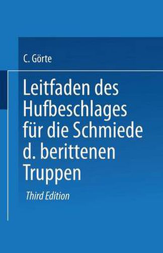 Cover image for Leitfaden Des Hufbeschlages Fur Die Schmiede Der Berittenen Truppen
