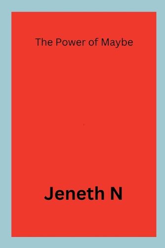 Cover image for The Power of Maybe