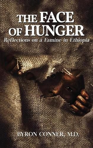 Cover image for The Face of Hunger: Reflections on a Famine in Ethiopia