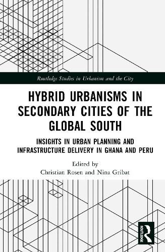 Hybrid Urbanisms in Secondary Cities of the Global South