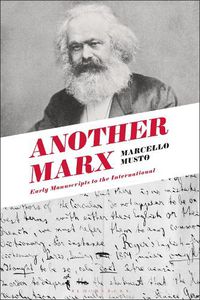 Cover image for Another Marx: Early Manuscripts to the International