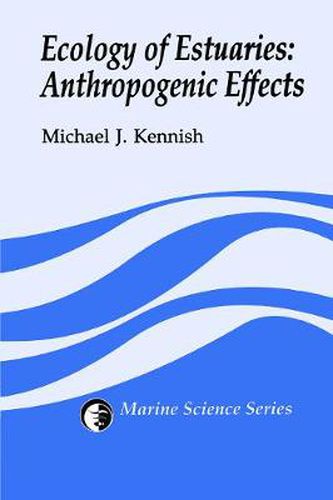 Cover image for Ecology of Estuaries: Anthropogenic Effects: Anthropogenic Effects