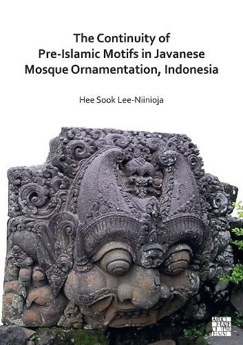 Cover image for The Continuity of Pre-Islamic Motifs in Javanese Mosque Ornamentation, Indonesia