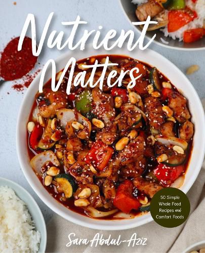 Cover image for Nutrient Matters: 50+ Nutritious Easy Meals & Comfort Foods