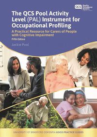 Cover image for The QCS Pool Activity Level (PAL) Instrument for Occupational Profiling: A Practical Resource for Carers of People with Cognitive Impairment Fifth Edition