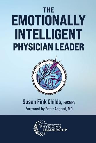 Cover image for The Emotionally Intelligent Physician Leader