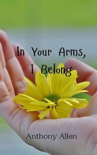 Cover image for In Your Arms, I Belong