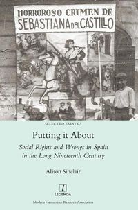 Cover image for Putting it About: Social Rights and Wrongs in Spain in the Long Nineteenth Century