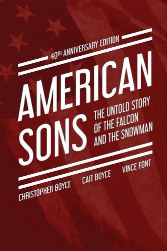 Cover image for American Sons: The Untold Story of the Falcon and the Snowman (40th Anniversary Edition)