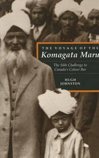 Cover image for The Voyage of the Komagata Maru: The Sikh Challenge to Canada's Colour Bar