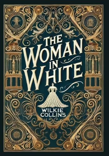 Cover image for The Woman in White (Collector's Edition) (Laminated Hardback with Jacket)