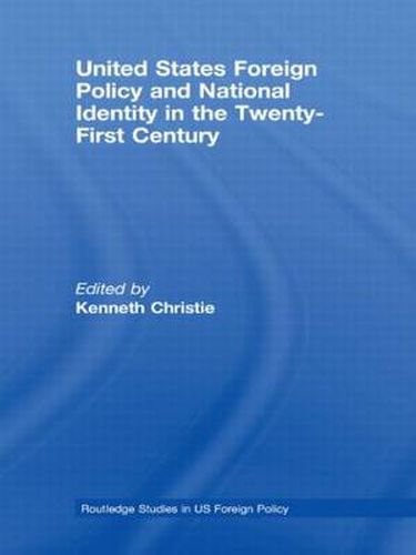 Cover image for United States Foreign Policy & National Identity in the 21st Century