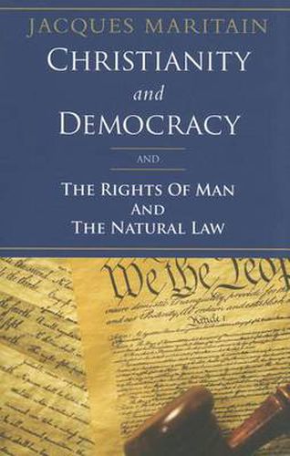 Cover image for Christianity and Democracy: And the Rights of Man and the Natural Law