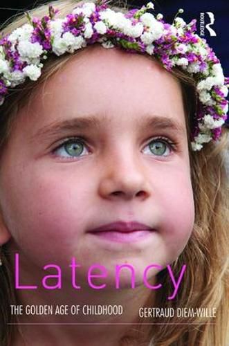 Latency: The Golden Age of Childhood