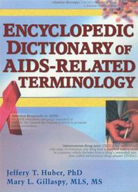 Cover image for Encyclopedic Dictionary of AIDS-Related Terminology