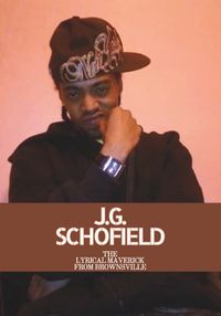 Cover image for J.G. SCHOFIELD The Lyrical Maverick From Brownsville