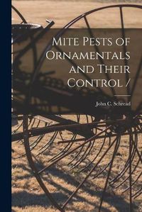 Cover image for Mite Pests of Ornamentals and Their Control /