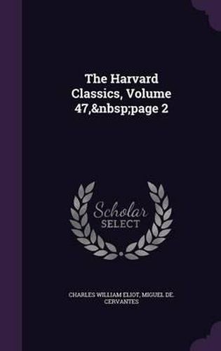 Cover image for The Harvard Classics, Volume 47, Page 2