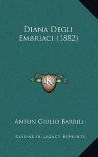 Cover image for Diana Degli Embriaci (1882)