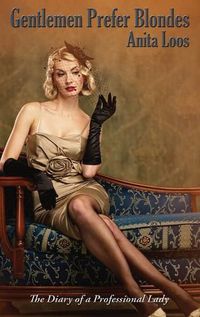 Cover image for Gentlemen Prefer Blondes: The Diary of a Professional Lady