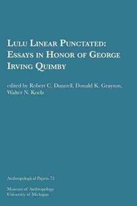 Cover image for Lulu Linear Punctated: Essays in Honor of George Irving Quimby