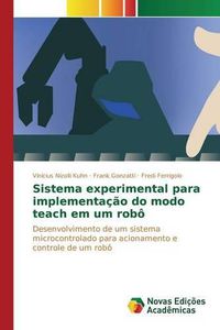 Cover image for Sistema Experimental Para Implementacao Do Modo Teach Em Um Robo