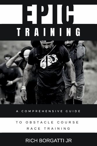 Cover image for Epic Training: A Comprehensive Guide to Obstacle Course Race Training