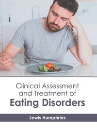 Cover image for Clinical Assessment and Treatment of Eating Disorders