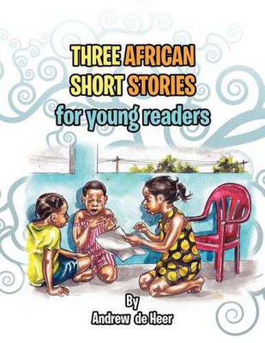 Cover image for Three African Short Stories for Young Readers: for Young Readers