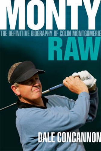 Cover image for Monty: Raw - The Definitive Biography of Colin Montgomerie