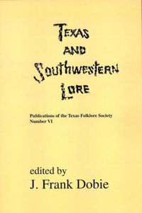 Cover image for Texas And Southwestern Lore