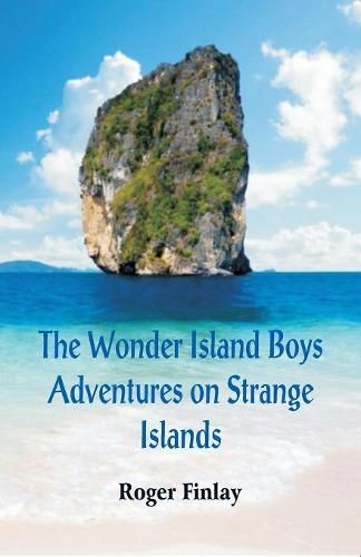 Cover image for The Wonder Island Boys: Adventures on Strange Islands