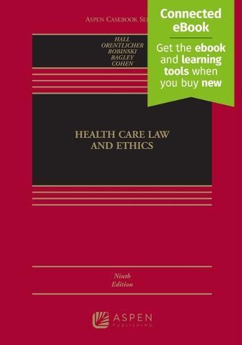 Health Care Law and Ethics: [Connected Ebook]